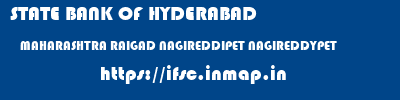 STATE BANK OF HYDERABAD  MAHARASHTRA RAIGAD NAGIREDDIPET NAGIREDDYPET  ifsc code